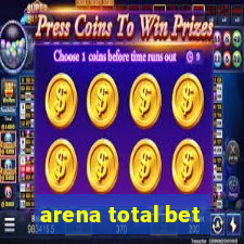 arena total bet